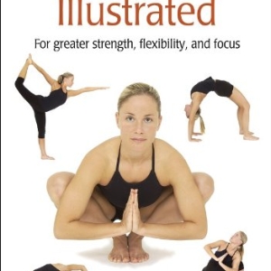 Hatha Yoga Illustrated – By Martin Kirk, Brooke Boon & Daniel DiTuro